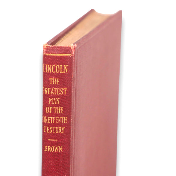 Lincoln the Greatest Man of the Century 1922 1st Edition Charles Reynolds Brown HC