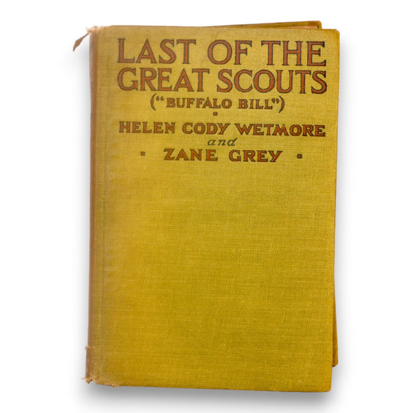 Last of the Great Scouts Buffalo Bill 1918 Helen Wetmore Zane Grey