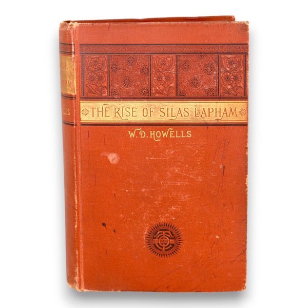 The Rise of Silas Lapham 1885 1st Ed/1st Print William Howells Ticknor & Co HC
