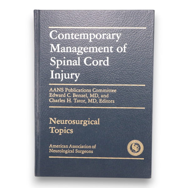 Contemporary Management of Spinal Cord Injury Benzel & Tator Neurosurgical 1995