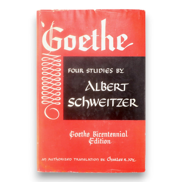 Goethe Four Studies 1953 3rd Printing Albert Schweitzer Beacon Press HC DJ