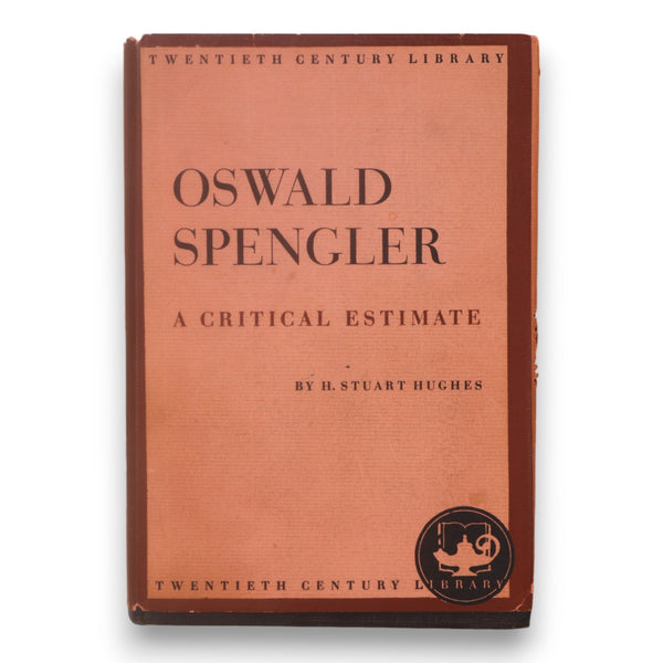 Oswald Spengler A Critical Estimate 1952 1st Edition H. Stuart Hughes HC DJ