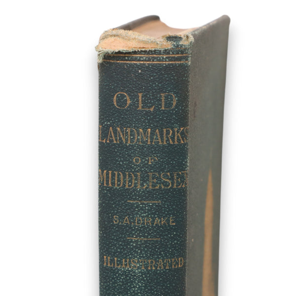 Old Landmarks and Historic Fields of Middlesex S.A. Drake Roberts Bros 1888