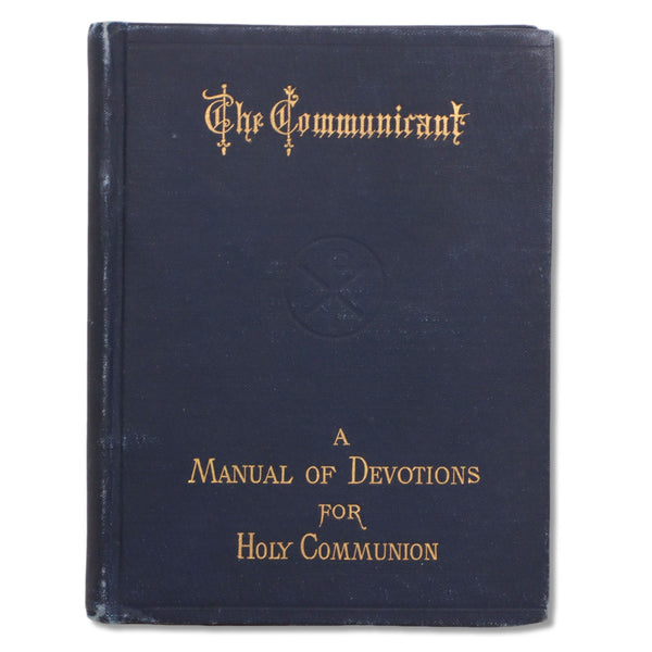 The Communicant A Manual of Devotions for Holy Communion, Purton